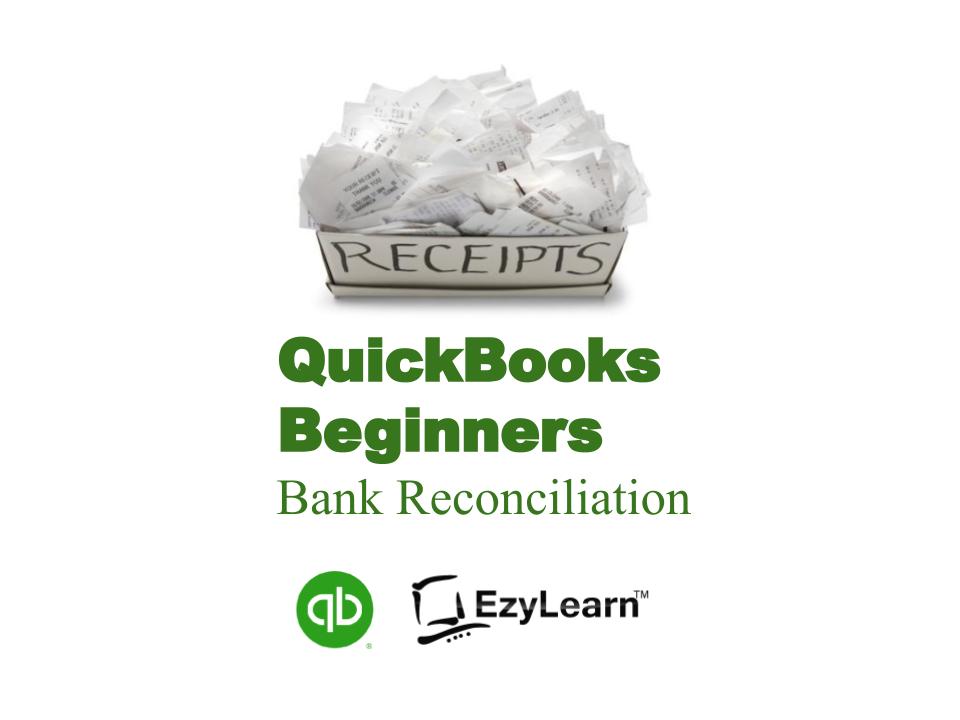 EzyLearn Online Training Courses - Certificate in Bookkeeping using QuickBooks Online - End of month Bank Reconciliation