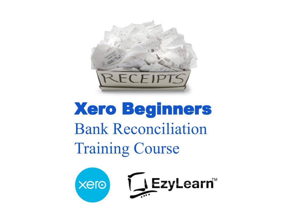 Xero Advanced Certificate Training Short Course - Bank Recs & Journal Entries - EzyLearn