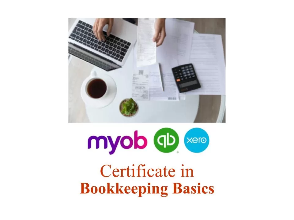 QuickBooks, MYOB and Xero Certificate in Bookkeeping Basics Training Course - EzyLearn Bookkeeping Academy